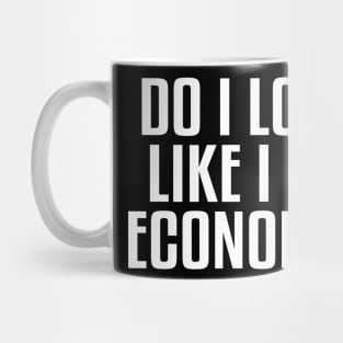 Do I Look Like I Fly Economy Funny Aviation Quote Mug